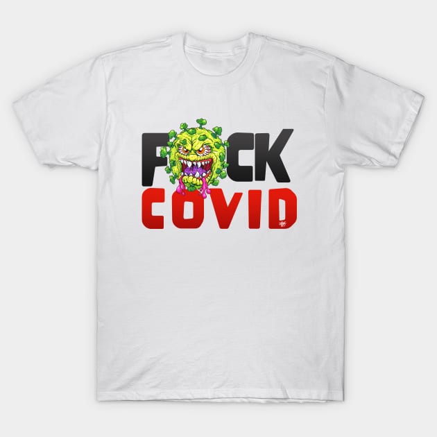 F#CK COVID T-Shirt by Ash Camac Illo